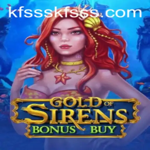 Discover GoldofSirensBonusBuy: A Dive into the Enchanting World of Gaming